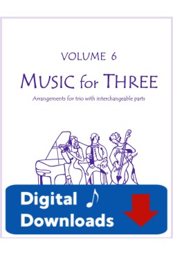 Music for Three - Volume 6 - Create Your Own Set of Parts - Digital Download